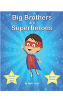 Big Brothers are Superheroes