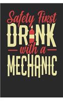 Safety First Drink With A Mechanic