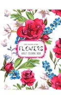 Flowers Coloring Book: An Adult Coloring Book with Flower Collection, Stress Relieving Flower Designs for Relaxation