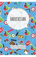 Baluchistan Travel Journal: 6x9 Travel planner I Road trip planner I Dot grid journal I Travel notebook I Travel diary I Pocket journal I Gift for Backpacker