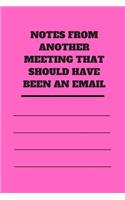 Notes from Another Meeting That Should Have Been an Email