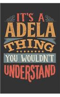 Its A Adela Thing You Wouldnt Understand