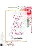 Get Shit Done Monthly Planner 2020-2024: Beauty Cover, 60 Months Appointment Calendar, Agenda Schedule Organizer Logbook, Business Planners and Journal With Holidays and inspirational Quote