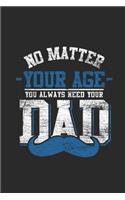 No Matter Your Age You Always Need Your Dad: Daughters Notebook, Graph