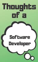 Thoughts of a Software Developer: Software Developer Career School Graduation Gift Journal / Notebook / Diary / Unique Greeting Card Alternative