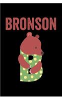 Bronson: Journal (Diary, Notebook) Personalized Custom Name Alphabet Bear Birthday Gift for Boys