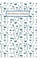 The Flowers Notebook: Floral Notebook (Composition book, Journal) (6 x 9) 100 Sheets, Journal