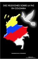 Diez reflexiones sobre la paz en Colombia