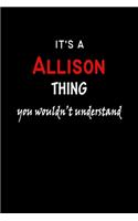 It's a Allison Thing You Wouldn't Understandl