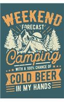 2020 Week To View Dated Planner Diary: 6x9 Inches Paperback Weekend Forecast Camping With 100% Chance Of Cold Beer In My Hand