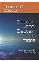 Captain John