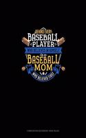 Behind Every Baseball Player Who Believes In Himself Is A Baseball Mom Who Believed First: Composition Notebook: Wide Ruled(617 Composition Notebook: Wide Ruled)