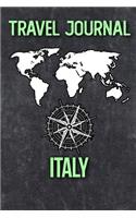 Travel Journal Italy: Travel Diary and Planner - Journal, Notebook, Book, Journey - Writing Logbook - 120 Pages 6x9 - Gift For Backpacker