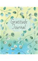 Gratitude Journal: Start Your Days With Gratitude - 1 Year/ 52 Weeks to Nourish the Spirit of Gratitude, to Flourish and Prosper