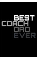 Best Coach Dad Ever: 110 Game Sheets - Four in a Row Fun Blank Games - Soft Cover Book for Kids for Traveling & Summer Vacations - Mini Game - Clever Kids - 110 Lined pa