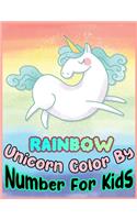 RAINBOW Unicorn Color By Number For Kids: 50+ Magical Unicorn Designs by number for Girls Ages 4-8 and above