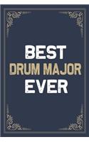 Best Drum Major Ever: Blank Lined Activities Notebook Journal Gift Idea for Drum Major - 6x9 Inch 110 Pages Personalized Wide Ruled Composition Notebook Journal Drum Majo