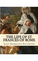 life of St. Frances of Rome By