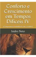 Conforto E Crescimento Em Tempos Dificeis IV