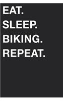 Eat Sleep Biking Repeat