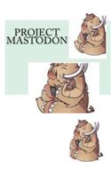 Project Mastodon