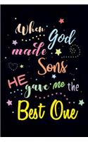 When God made Sons He gave me the Best One: Blank Lined Journals (6"x9") for family Keepsakes, Gifts (Funny and Gag) for son, Father & Mother