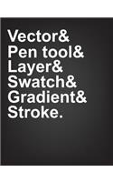 Vector & Pen Tool & Layer & Swatch & Gradient & Stroke.