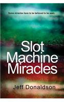 Slot Machine Miracles
