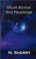 GHOST STORIES and HAUNTINGS