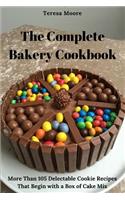 The Complete Bakery Cookbook: More Than 105 Delectable Cookie Recipes That Begin with a Box of Cake Mix(93 Natural Food)