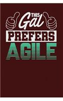 This Gal Prefers Agile: Dark Red, White & Green Design, Blank College Ruled Line Paper Journal Notebook for Project Managers and Their Families. (Agile and Scrum 6 x 9 inch