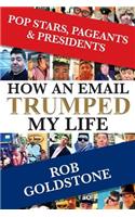 Pop Stars, Pageants & Presidents