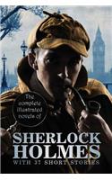 The Complete Illustrated Novels of Sherlock Holmes: With 37 Short Stories