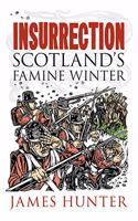 Insurrection: Scotland's Famine Winter
