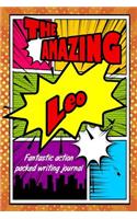 The Amazing Leo Fantastic Action Packed Writing Journal