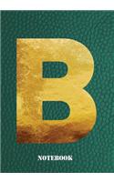 B Notebook: Letter 'b' Notebook, Composition, Exercise or Log or Study Book - Green Cover