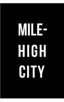 Mile-High City: Blank Line Journal