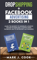 Dropshipping + Facebook Advertising 2 Books in 1