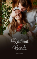 Radiant Bonds