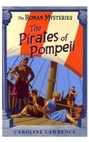 The Roman Mysteries: The Pirates of Pompeii: Book 3