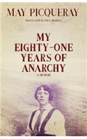 My Eighty-One Years of Anarchy
