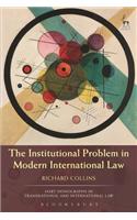 Institutional Problem in Modern International Law
