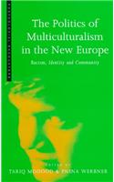 Politics of Multiculturalism in the New Europe