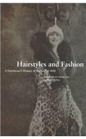 Hairstyles and Fashion: A Hairdresser's History of Paris, 1910-1920