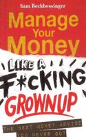 MANAGE YOUR MONEY LIKE A FCKING GROWN UP