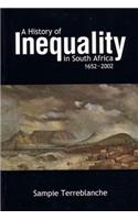 History of Inequality in South Africa 1652-2002