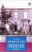 Tracing the History of Your House (Guide to Sources)
