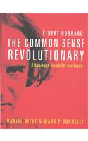 The Common Sense Revolutionary: A Business Vision for Our Times