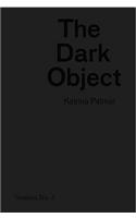 The Dark Object
