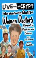 Interviews with the ghosts of women doctors